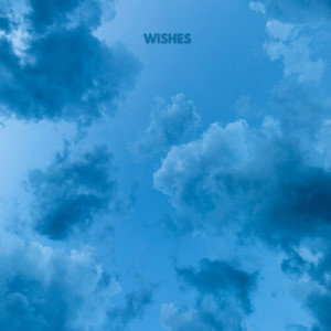 WISHES