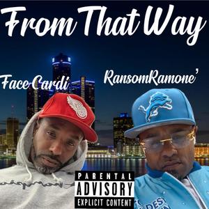 From Dat Way (feat. FaceCardi) [Explicit]