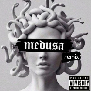 Medusa Remix (Explicit)