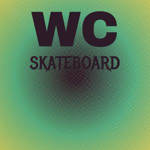 Wc Skateboard