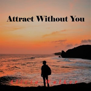 Attract Without You