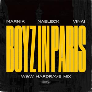 Boyz In Paris (W&W HardRave Mix|Extended Mix)