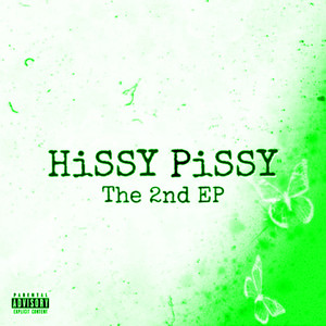 HiSSY PiSSY: The 2nd EP (Explicit)