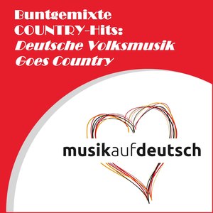 Buntgemixte Country-Hits: Deutsche Volksmusik Goes Country