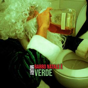 Babbo Natale è Verde (Explicit)