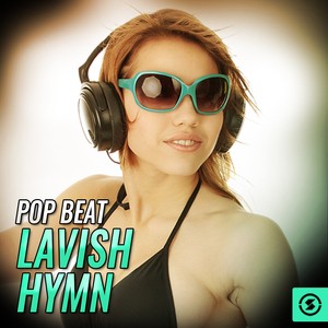 Pop Beat Lavish Hymn