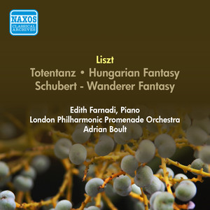 LISZT, F.: Totentanz / Hungarian Fantasy / Schubert - Wanderer Fantasy (Farnadi, London Philharmonic Promenade Orchestra, Boult) [1955-1956]