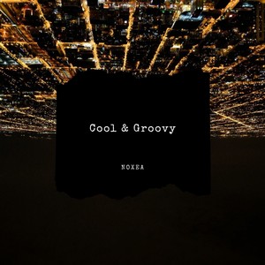 Cool & Groovy (Original Mix)
