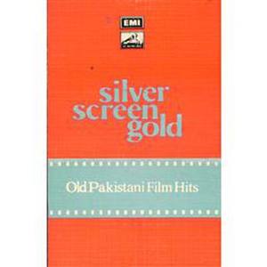 Silver Screen Gold: Old Pakistani Film Songs