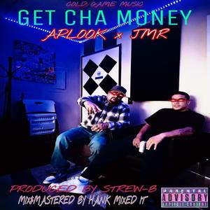Get Cha Money (feat. JMR|Explicit)