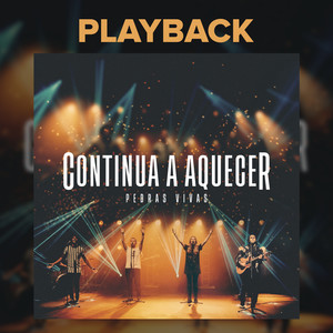 Continua A Aquecer (Playback)