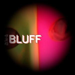 bluff (Explicit)