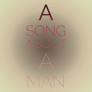 A Song About a Man