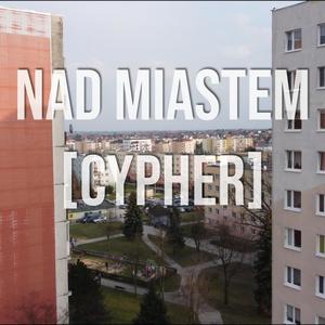 Nad miastem (feat. ATM, LOBBY, Miecho, Adek FSR, Opat & Chillizwinyli) [Explicit]