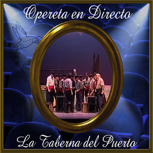 Opereta en Directo: La Taberna del Puerto