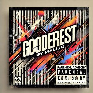 Gooderest (Malije Remix) [Explicit]