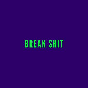 Break **** (Explicit)