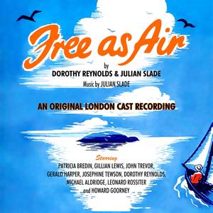 Free as Air (The Original London Theatre Cast Soundtrack)