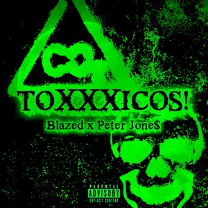 Toxxxicos! (Explicit)