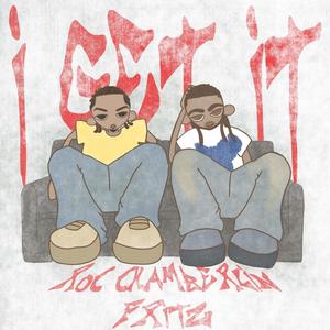 I GET IT (feat. FRITZ) (Explicit)