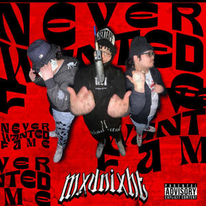 Never Wanted Fame (Explicit)