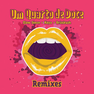 Um Quarto De Doce (Slow Sense Remix)
