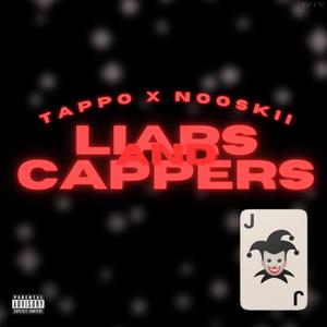 Liars and Cappers (feat. Nooskii) [Explicit]