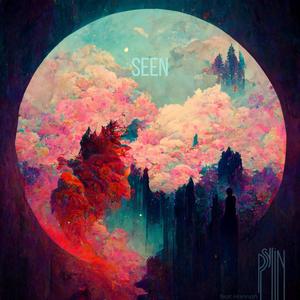 Seen (feat. Hannah Foster)