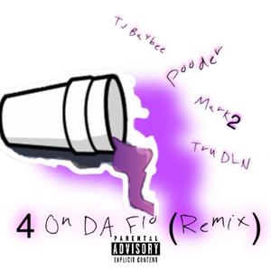 4 On Da Flo (feat. Mark2, Pooder & TruDLN) [Explicit]