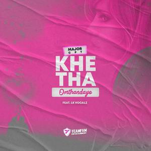 Khetha Omthandayo (feat. LK Vocalz)