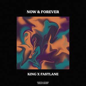 Now & Forever (feat. Fastlane) (Explicit)