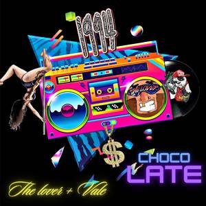 Choco-Late 1994 (Explicit)