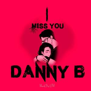 I Miss You (Explicit)