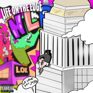 Life On The Edge (Explicit)