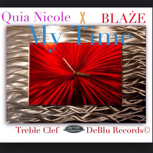 My Time (feat. Blaze) (Explicit)