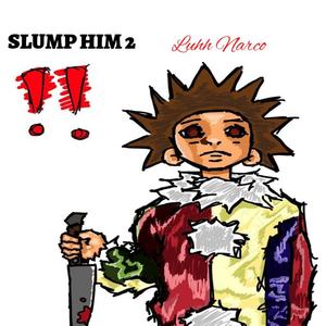 Slump Him 2 (Explicit)