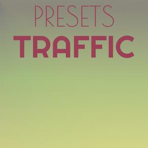 Presets Traffic