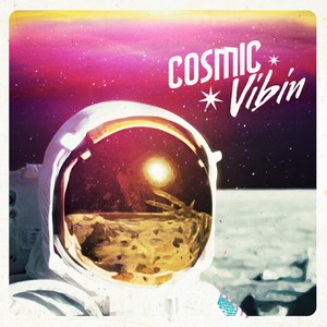 Cosmic Vibin'
