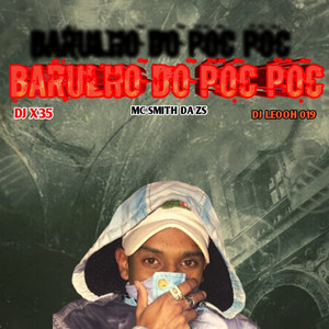 BARULHO DO POC POC (Explicit)