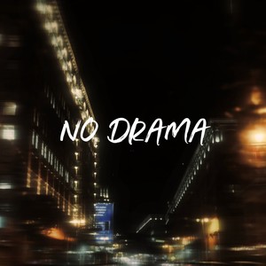 NO DRAMA (Explicit)