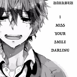 I miss your smile darling