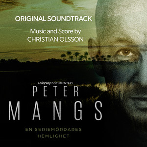 Peter Mangs - En Seriemördares Hemlighet (Original Soundtrack)