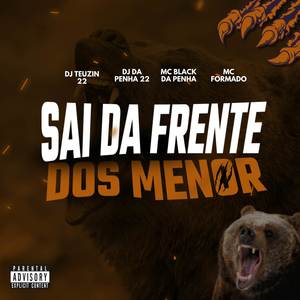 SAI DA FRENTE DOS MENOR (Explicit)