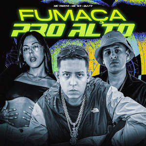 FUMAÇA PRO ALTO (Explicit)