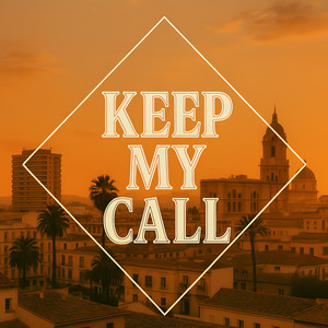 Keep My Call (Explicit)