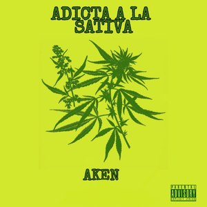 Adicta a La Sativa (Explicit)