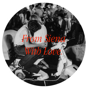 From Siena With Love.