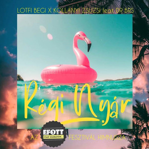 Régi nyár (Az Efott Fesztivál Himnusz) [feat. DR BRS]