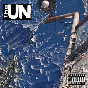 The UN (Undeniably Nasty) [Re-Release] (Explicit)