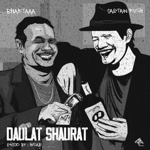 Daulat Shaurat (feat. Captain Kush & Hisab) [Explicit]